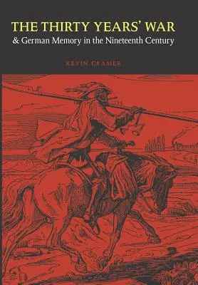 La Guerra de los Treinta Años y la memoria alemana en el siglo XIX - The Thirty Years' War and German Memory in the Nineteenth Century