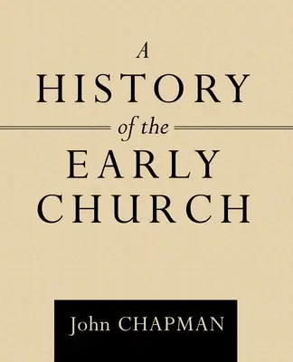 Historia de la Iglesia primitiva - A History of the Early Church