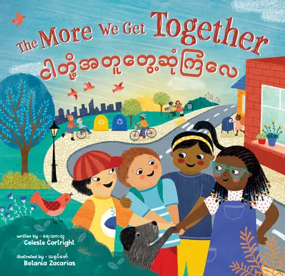 The More We Get Together (Bilingüe birmano e inglés) - The More We Get Together (Bilingual Burmese & English)