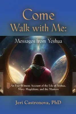 Ven a caminar conmigo: Mensajes de Yeshua - Come Walk with Me: Messages from Yeshua