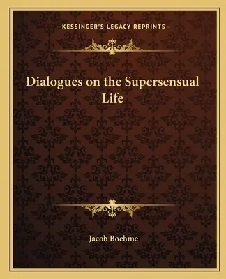 Diálogos sobre la vida suprasensual - Dialogues on the Supersensual Life