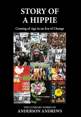 Historia de un hippie: la mayoría de edad en una era de cambio - Story of a Hippie: Coming of Age in an Era of Change