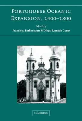 La expansión oceánica portuguesa, 1400-1800 - Portuguese Oceanic Expansion, 1400-1800