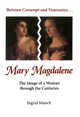 María Magdalena: La imagen de una mujer a través de los siglos - Mary Magdalene: The Image of a Woman Through the Centuries