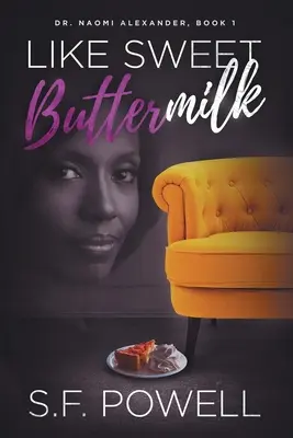 Como dulce suero de leche: Dra. Naomi Alexander, Libro 1 - Like Sweet Buttermilk: Dr. Naomi Alexander, Book 1