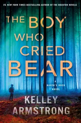 El niño que lloraba oso: una novela de Haven's Rock - The Boy Who Cried Bear: A Haven's Rock Novel