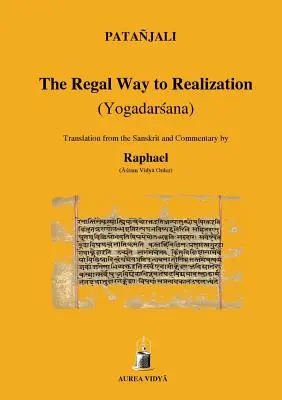 El camino regio hacia la realización: Yogadarsana - The Regal Way to Realization: Yogadarsana