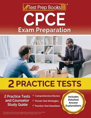 CPCE Exam Preparation 2023-2024: 2 Practice Tests and Counselor Study Guide [Incluye explicaciones detalladas de las respuestas]. - CPCE Exam Preparation 2023-2024: 2 Practice Tests and Counselor Study Guide [Includes Detailed Answer Explanations]