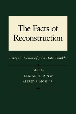 Los hechos de la reconstrucción: Ensayos en honor de John Hope Franklin - The Facts of Reconstruction: Essays in Honor of John Hope Franklin