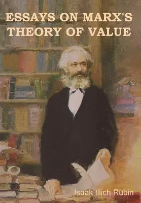Ensayos sobre la teoría del valor de Marx - Essays on Marx's Theory of Value