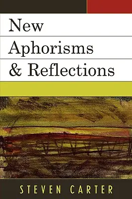 Nuevos aforismos y reflexiones - New Aphorisms & Reflections