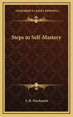 Pasos hacia el autodominio - Steps to Self-Mastery