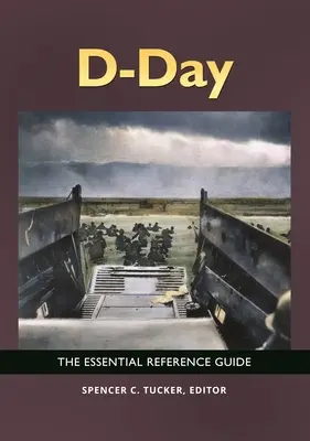 Día D: La guía de referencia esencial - D-Day: The Essential Reference Guide