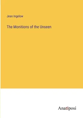 Las moniciones de lo invisible - The Monitions of the Unseen