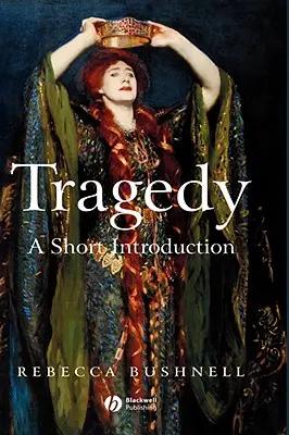 Tragedia: Breve introducción - Tragedy: A Short Introduction