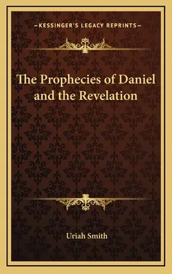 Las Profecías de Daniel y el Apocalipsis - The Prophecies of Daniel and the Revelation