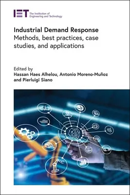 Respuesta a la demanda industrial: Métodos, mejores prácticas, estudios de casos y aplicaciones - Industrial Demand Response: Methods, Best Practices, Case Studies, and Applications