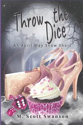 Tira los dados: April May Snow Psychic Mystery #3: Serie 'Tira los dados' 3 - Throw the Dice: April May Snow Psychic Mystery #3: 'Throw the' Series 3