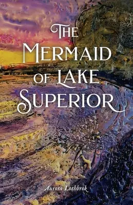 La sirena del Lago Superior - The Mermaid of Lake Superior