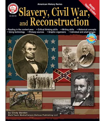 Esclavitud, Guerra Civil y Reconstrucción, Grados 6 - 12: Volumen 8 - Slavery, Civil War, and Reconstruction, Grades 6 - 12: Volume 8