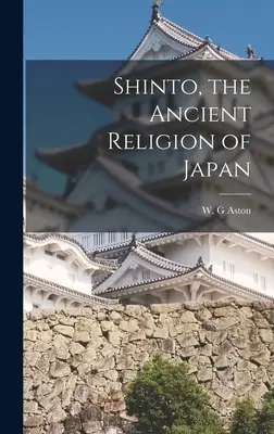 El sintoísmo, la antigua religión de Japón - Shinto, the Ancient Religion of Japan