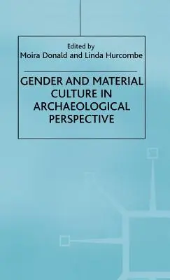 Género y cultura material en perspectiva arqueológica - Gender and Material Culture in Archaeological Perspective