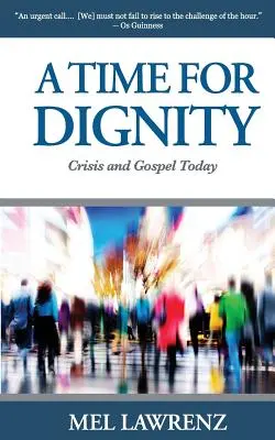 Tiempo de dignidad: Crisis y Evangelio Hoy - A Time for Dignity: Crisis and Gospel Today