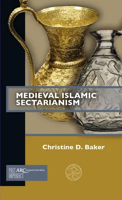 Sectarismo islámico medieval - Medieval Islamic Sectarianism