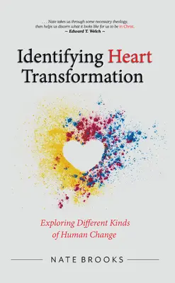 Identificar la transformación del corazón: Exploración de los distintos tipos de cambio humano - Identifying Heart Transformation: Exploring Different Kinds of Human Change