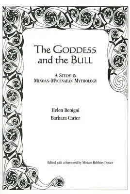 La diosa y el toro: Un estudio de la mitología minoico-micénica - The Goddess and the Bull: A Study in Minoan-Mycenaean Mythology