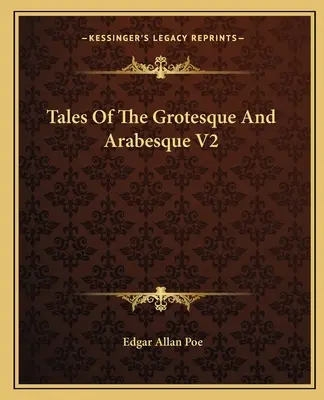 Cuentos grotescos y arabescos V2 - Tales Of The Grotesque And Arabesque V2