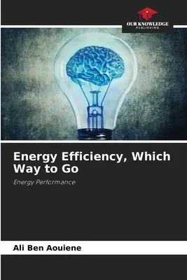 Eficiencia energética, qué camino tomar - Energy Efficiency, Which Way to Go