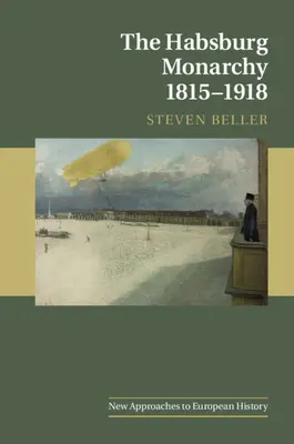 La monarquía de los Habsburgo 1815-1918 - The Habsburg Monarchy 1815-1918