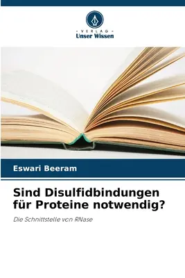 ¿Sind Disulfidbindungen fr Proteine notwendig? - Sind Disulfidbindungen fr Proteine notwendig?