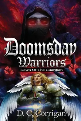 Guerreros del Juicio Final: El amanecer del guardián - Doomsday Warriors: Dawn of the Guardian