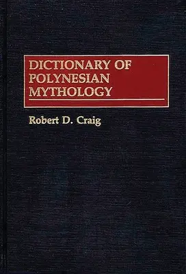 Diccionario de mitología polinesia - Dictionary of Polynesian Mythology