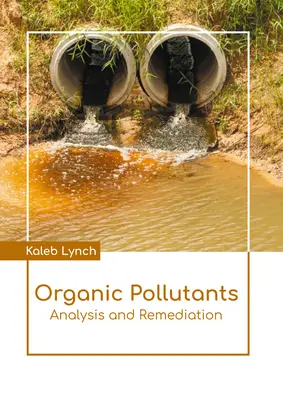 Contaminantes orgánicos: Análisis y remediación - Organic Pollutants: Analysis and Remediation