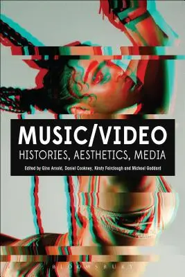 Música/Vídeo: Historias, estética, medios de comunicación - Music/Video: Histories, Aesthetics, Media