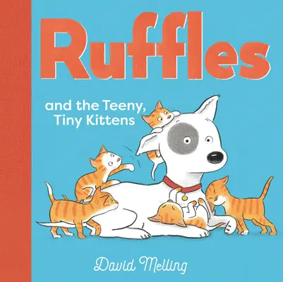 Ruffles y los gatitos pequeñitos - Ruffles and the Teeny, Tiny Kittens