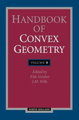 Manual de geometría convexa - Handbook of Convex Geometry