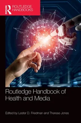 Manual Routledge de Salud y Medios de Comunicación - Routledge Handbook of Health and Media