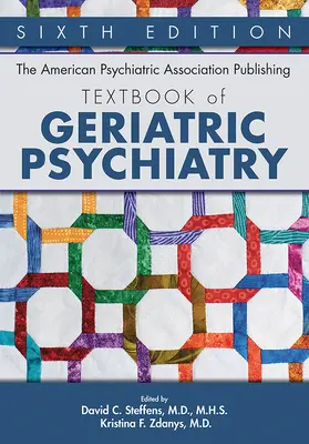 La Asociación Americana de Psiquiatría publica Textbook of Geriatric Psychiatry (Libro de texto de psiquiatría geriátrica) - The American Psychiatric Association Publishing Textbook of Geriatric Psychiatry