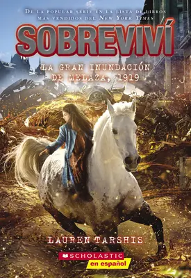 Sobreviví a la Gran Inundación de Melaza, 1919 (I Survived the Great Molasses Flood, 1919) - Sobreviv La Gran Inundacin de Melaza, 1919 (I Survived the Great Molasses Flood, 1919)