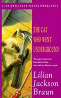 El gato que iba bajo tierra (Los misterios del gato que..., Libro 9) - Un ingenioso misterio felino para los amantes de los gatos de todo el mundo. - Cat Who Went Underground (The Cat Who... Mysteries, Book 9) - A witty feline mystery for cat lovers everywhere