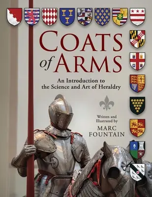 Blasones: Introducción a la ciencia y al arte de la heráldica - Coats of Arms: An Introduction to The Science and Art of Heraldry