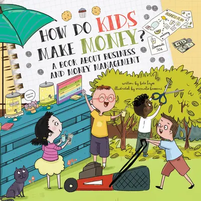 ¿Cómo ganan dinero los niños? Un libro para jóvenes emprendedores - How Do Kids Make Money?: A Book for Young Entrepreneurs