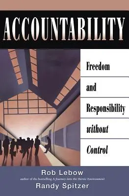 Rendición de cuentas: Libertad y responsabilidad sin control - Accountability: Freedom and Responsibility Without Control