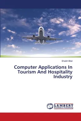 Aplicaciones informáticas en el turismo y la hostelería - Computer Applications In Tourism And Hospitality Industry