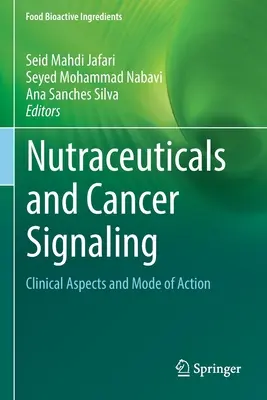 Nutracéuticos y señalización del cáncer: Aspectos clínicos y modo de acción - Nutraceuticals and Cancer Signaling: Clinical Aspects and Mode of Action