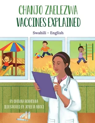 Las vacunas explicadas (swahili-inglés): Chanjo Zaelezwa - Vaccines Explained (Swahili - English): Chanjo Zaelezwa